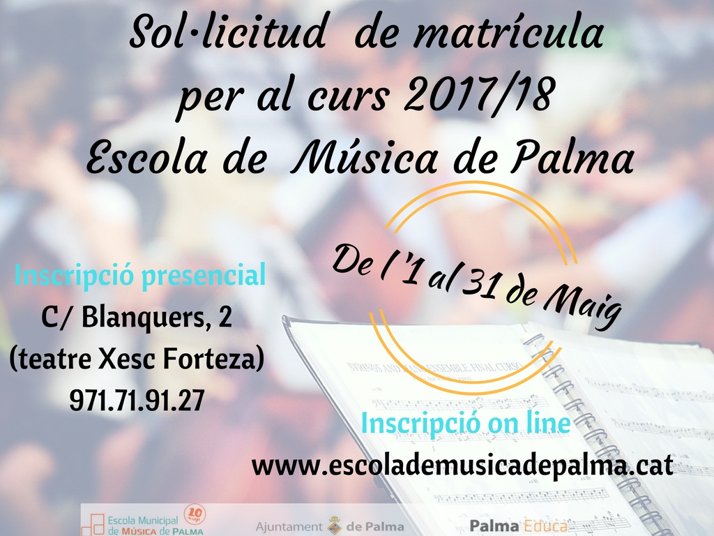 Sol·licitud de matrícula per al curs 2017/18 Escola de Música de Palma.